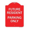 Signmission Reserved Parking Sign Future Resident Parking Only, Red & White Alum Sign, 18" x 24", RW-1824-23050 A-DES-RW-1824-23050